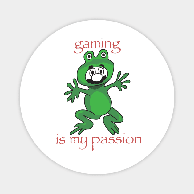 Gaming is my passion Magnet by dann